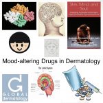 Mood-Altering Drugs In Dermatology